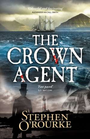 The Crown Agent de Stephen O'Rourke