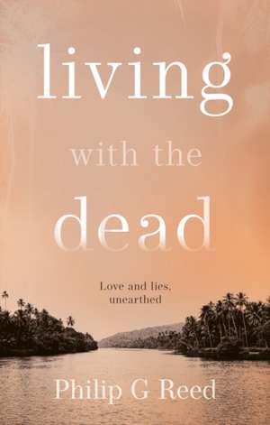 Reed, P: Living with the Dead