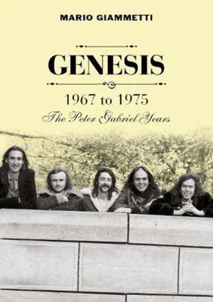 Genesis 1967 to 1975 de Mario Giammetti