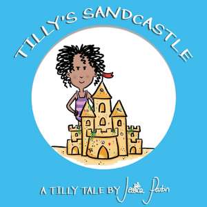 Tilly's Sandcastle de Jessica Parkin