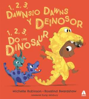 1, 2, 3, Dawnsio Dawns y Deinosor / 1, 2, 3, Do the Dinosaur de Michelle Robinson