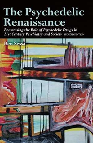 The Psychedelic Renaissance de Ben Sessa