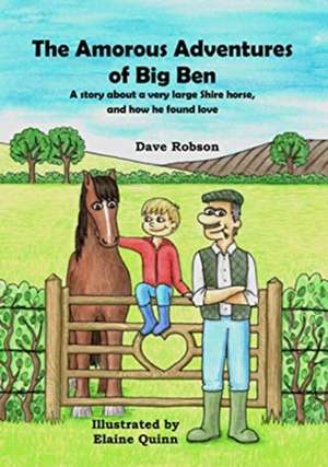 The Amorous Adventures of Big Ben de Dave Robson