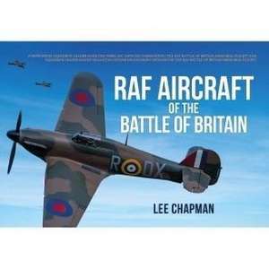 RAF Aircraft of the Battle of Britain de Lee Chapman