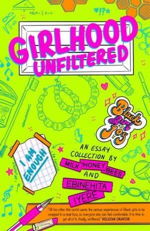 Girlhood Unfiltered de Ebinehita Iyere