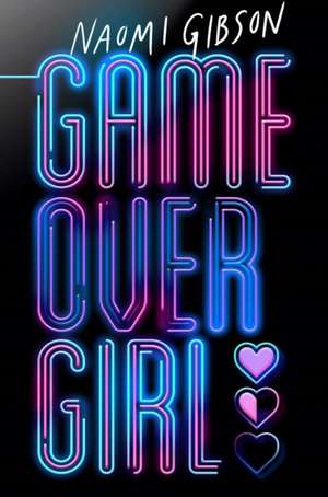 Game Over Girl de Naomi Gibson