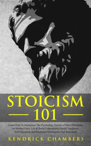 Stoicism 101 de Kendrick Chambers