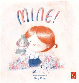 Mine! de Yang Dong