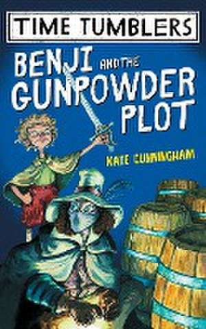 Benji and the Gunpowder Plot de Kate Cunningham