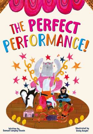 The Perfect Performance de Samuel Langley-Swain