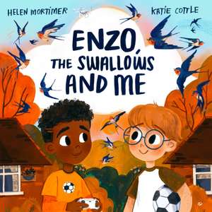 Enzo, The Swallows and Me de Helen Mortimer