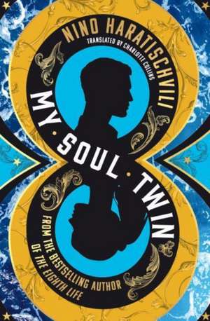 My Soul Twin de Nino Haratischvili