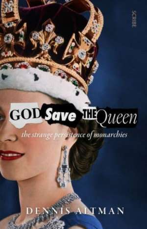 God Save The Queen de Dennis Altman