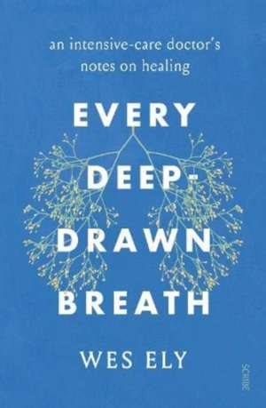 Every Deep-Drawn Breath de Wes Ely