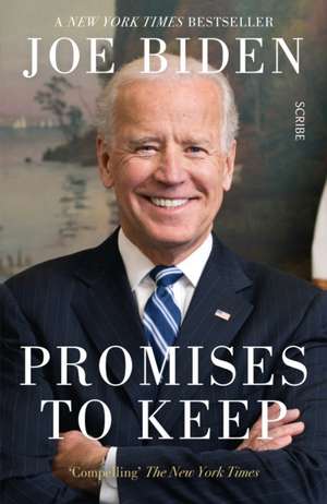 Promises to Keep de Joe Biden