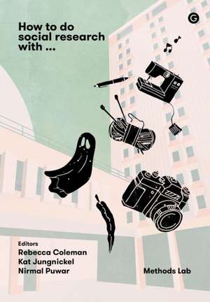 How Do Social Research With... de Rebecca Coleman