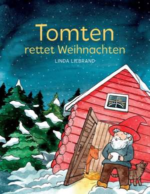 Liebrand, L: Tomten rettet Weihnachten