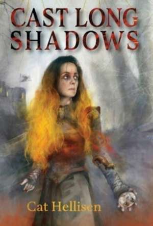 Cast Long Shadows de Cat Hellisen