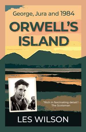 Orwell's Island de Les Wilson