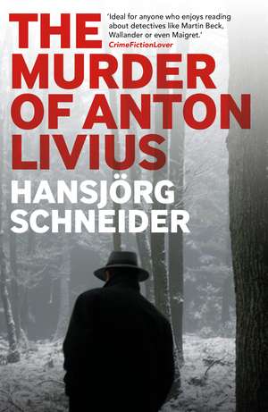 The Murder of Anton Livius de Hansjorg Schneider