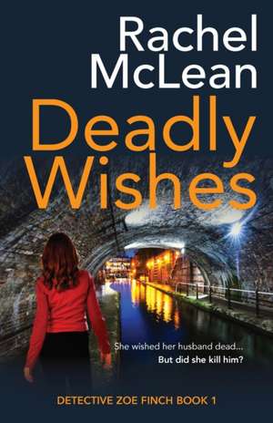 Deadly Wishes de Rachel McLean