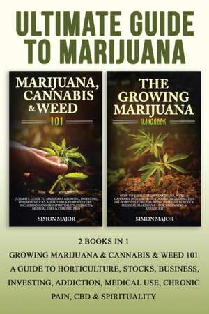 Ultimate Guide To Marijuana de Simon Major