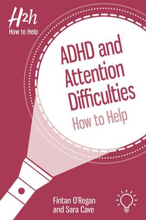 ADHD and Attention Difficulties de Fintan O'Regan