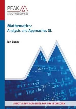 Mathematics: Analysis and Approaches SL de Ian Lucas