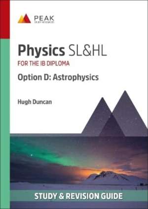 Physics SL&HL Option D: Astrophysics de Hugh Duncan