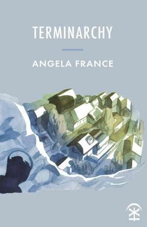 Terminarchy de Angela France