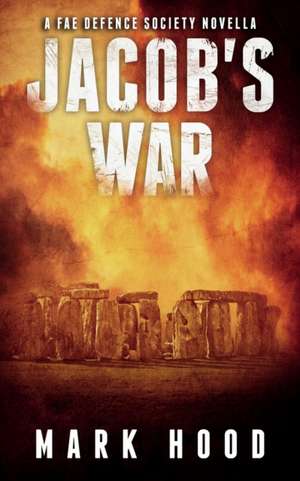 Jacob's War de Mark Hood