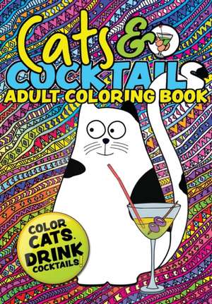 Cats & Cocktails Adult Coloring Book: A Fun Relaxing Cat Coloring Gift Book for Adults. Quick and Easy Cocktail Recipes with Cute Cat Images de Matchbox Books