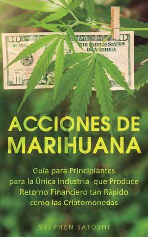 Acciones de Marihuana de Stephen Satoshi