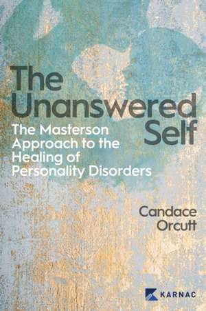 The Unanswered Self de Candace Orcutt