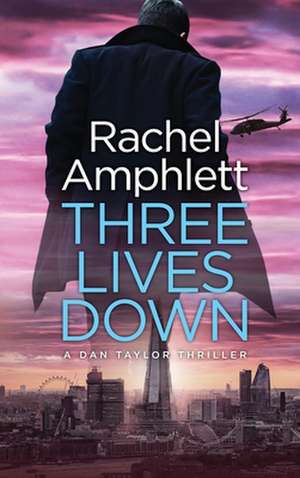 Three Lives Down de Rachel Amphlett