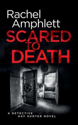 Scared to Death de Rachel Amphlett