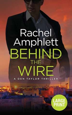 Behind the Wire de Rachel Amphlett