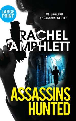 Assassins Hunted de Rachel Amphlett