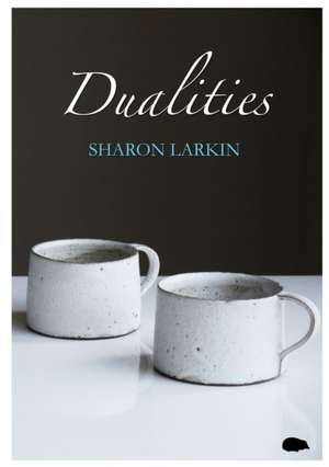 Dualities de Sharon Larkin