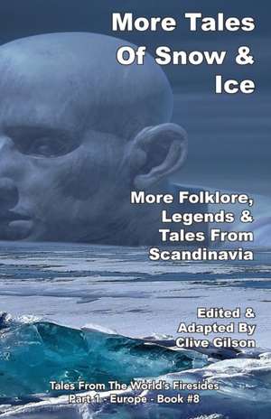 More Tales Of Snow & Ice de Clive Gilson