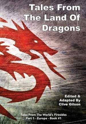 Tales From The Land Of Dragons de Clive Gilson