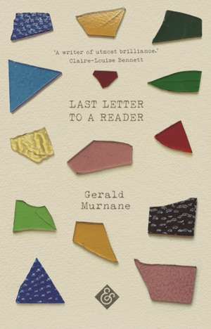 Last Letter to a Reader de Gerald Murnane