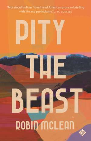 Pity the Beast de Robin Mclean