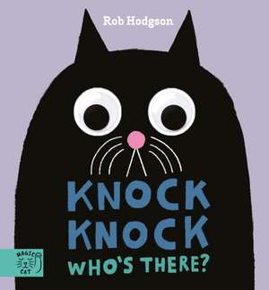 Knock Knock...Who's There? de Rob Hodgson