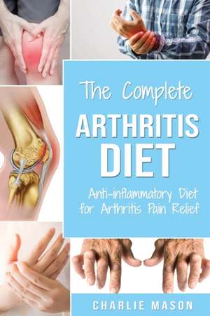 Arthritis Diet de Charlie Mason