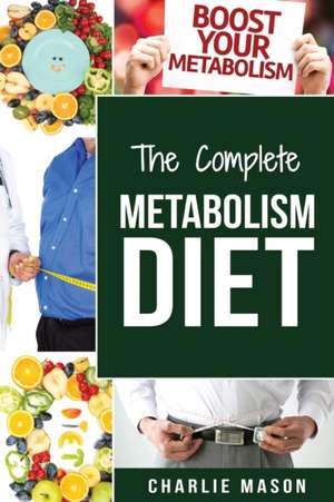 Metabolism Diet de Charlie Mason