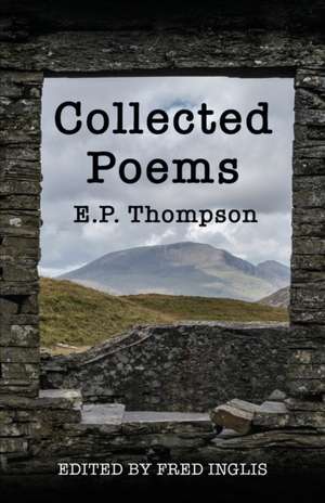 Collected Poems de E. P. Thompson