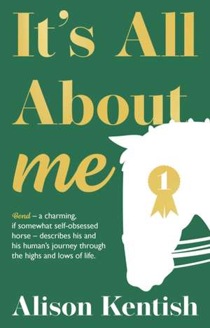 It's All About Me de Alison Kentish