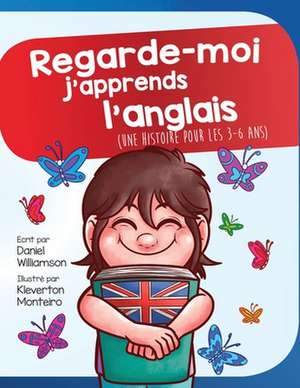 Regarde-moi j'apprends l'anglais de Daniel Williamson