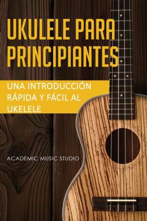 Ukelele para principiantes de Music Studio Academic